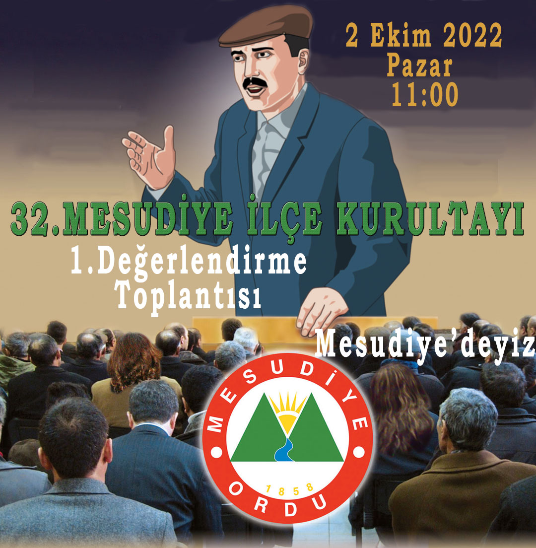 32.Mesudiye İlçe Kurultayı 1'inci Değerlendirme Toplantısı Mesudiye'de Yapıldı.