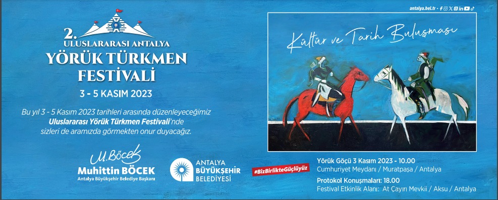 ANTALYA BÜYÜKŞEHİR BELEDİYESİ 2. Uluslararası Antalya Yörük Türkmen Festivali Hazırlıklar Devam Ediyor