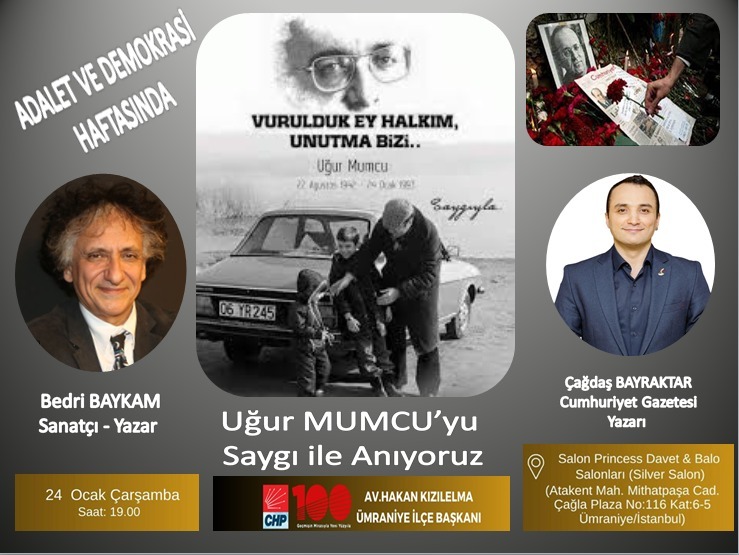 CHP ÜMRANİYE İLÇE BAŞKANLIĞI ADALET VE DEMOKRASİ HAFTASINDA UĞUR MUMCU BİR DAHA HATIRLATIYOR