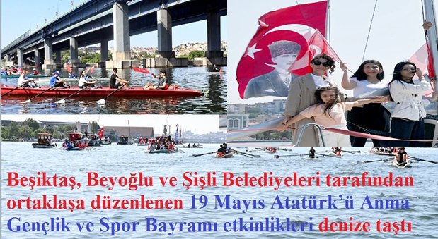 Bu yıl ilk kez Beşiktaş, Beyoğlu ve Şişli Belediyeleri tarafından ortaklaşa düzenlenen 19 Mayıs Atatürk’ü Anma Gençlik ve Spor Bayramı etkinlikleri kapsamında, Beyoğlu Belediyesi Haliç Deniz Festivaline ev sahipliği yaptı.