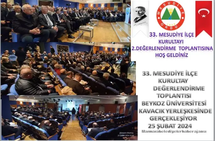 33.Mesudiye İlçe Kurultayı 2.Değerlendirme Toplantısı  Beykoz Üniversitesi Kavacık Yerleşkesinde gerçekleşiyor