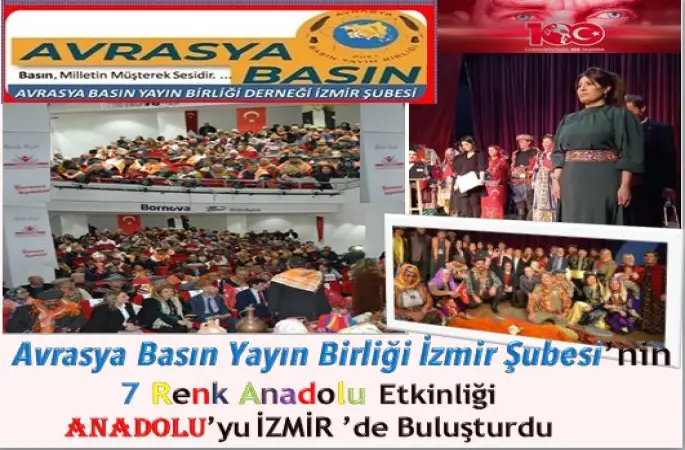 ANADOLU’NUN RENKLERİ İZMİR’DE BULUŞTU