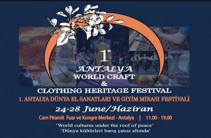 Antalya 1.Dünya El Sanatları &Giyim Mirası Festivali