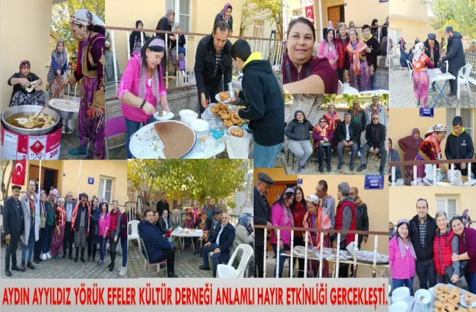 AYDIN AYYILDIZ YÖRÜK EFELER KÜLTÜR DERNEĞİ’NDEN ANLAMLI ETKİNLİK