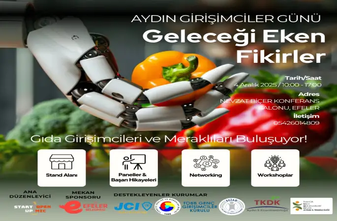 Aydın Girişimciler Günü'nde Geleceğin Tohumları Atılıyor: Gıda Girişimcileri Buluşuyor!