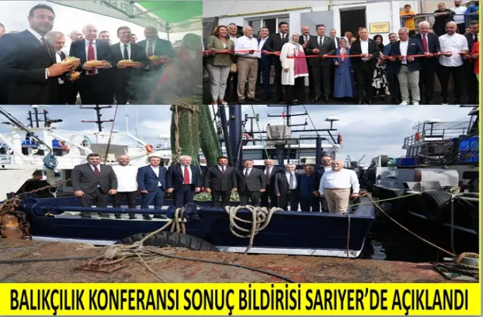 BALIKÇILIK KONFERANSI SONUÇ BİLDİRİSİ SARIYER’DE AÇIKLANDI