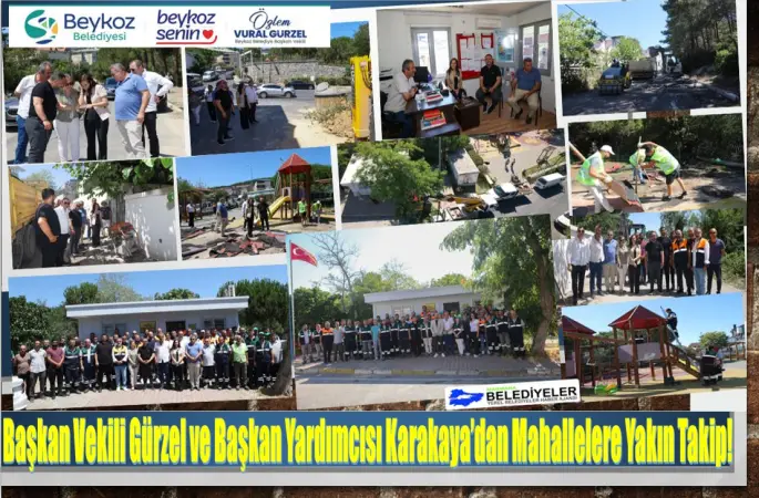 Başkan Vekili Gürzel ve Başkan Yardımcısı Karakaya’dan Mahallelere Yakın Takip de!