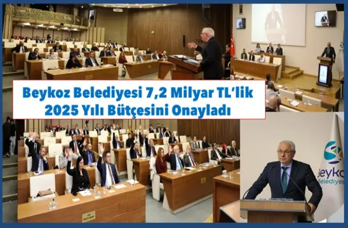 Beykoz Belediyesi 7,2 Milyar TL’lik 2025 Yılı Bütçesini Onayladı