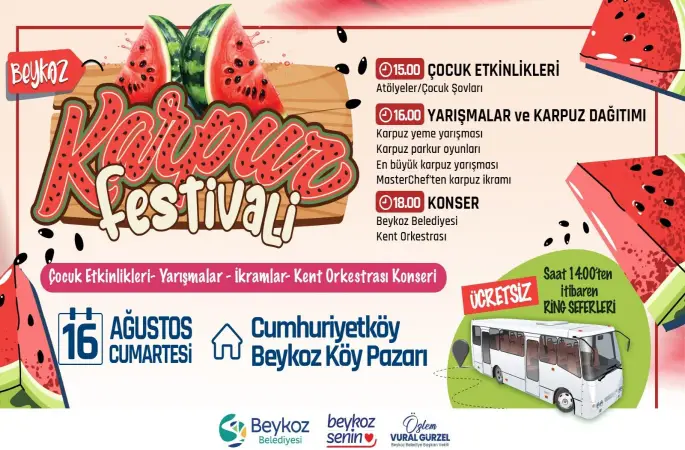 BEYKOZ BELEDİYESİ’NDEN KARPUZ TADINDA FESTİVAL BAŞLIYOR.