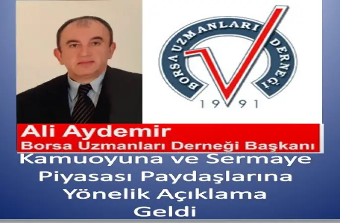 BORSA UZMANLARI DERNEĞİ'inden Kamuoyuna ve Sermaye Piyasası Paydaşlarına Yönelik Açıklama Geldi