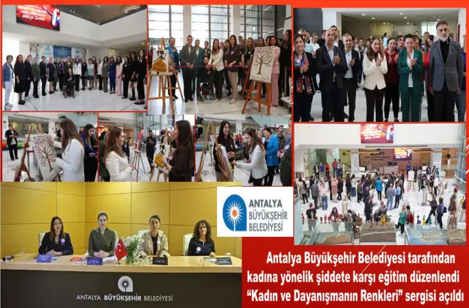 Büyükşehir’den kadına yönelik şiddete karşı eğitim düzenlendi  “Kadın ve Dayanışmanın Renkleri” sergisi açıldı