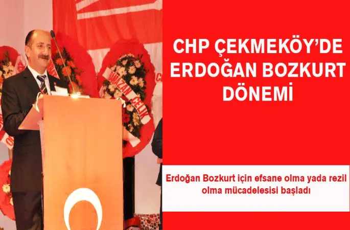 Çekmeköy CHP'de BOZKURT Dönemi