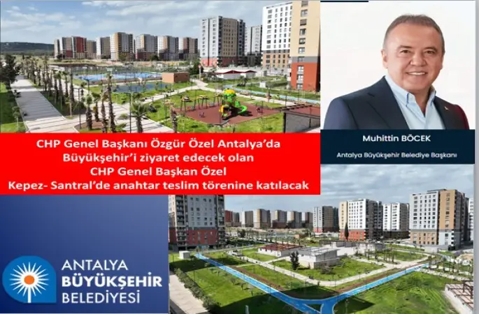 CHP Genel Başkanı Özgür Özel Antalya’da
