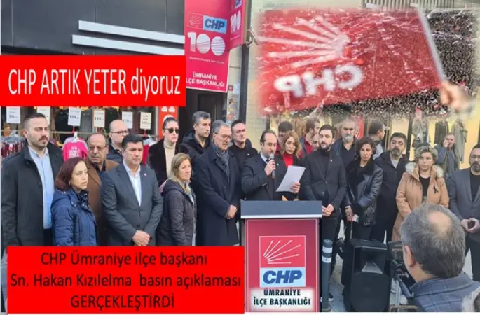 CHP Ümraniye ilçe başkanı Sn Hakan Kızılelma İlçe merkezi önünde basın açıklaması  yaptı
