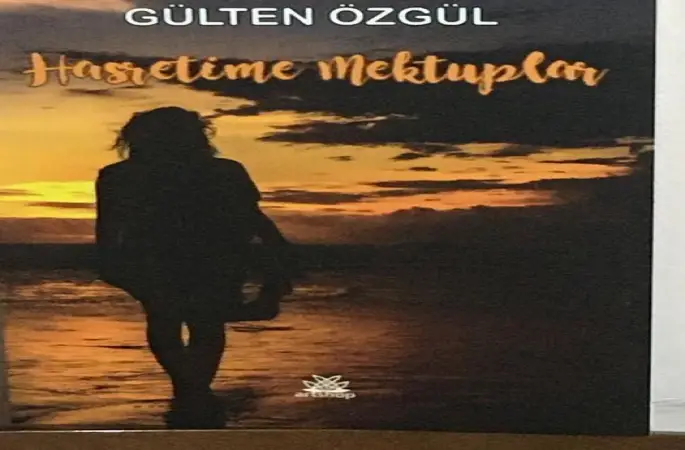 Eğitimci Şair Yazar  Gülten Özgül ün ikinci Kitabı  Hasretime Mektuplar  Şiir Kitabı Raflarda Yerini Aldı