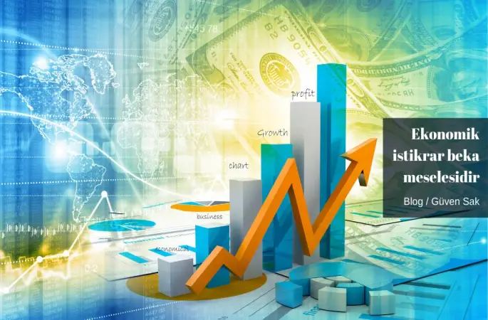 Ekonomik istikrar beka meselesidir.