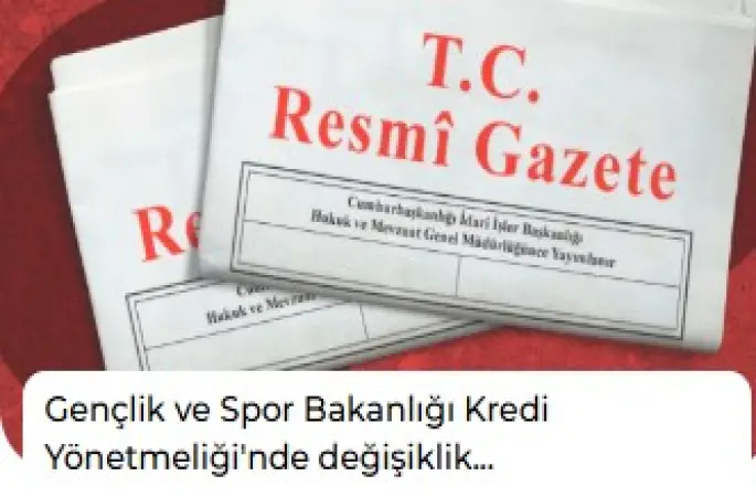 Gençlik ve Spor Bakanlığı Kredi Yönetmeliği'nde değişiklik...
