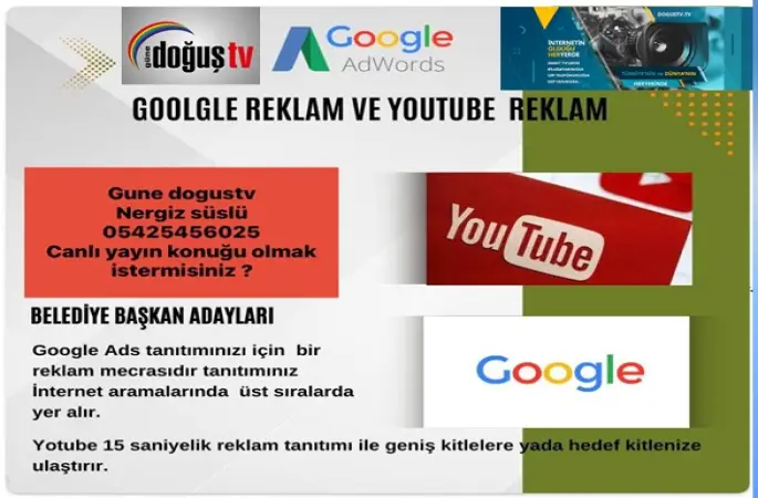Güne DOĞUŞ TV de GOOGLE REKLEM ve YOUTUBE REKLAM  CANLI YAYIN VE GÖRSEL İÇERİKLERİNİZ VE PROJE TANITIMINIZLA  YANI BAŞINIZDAYIZ