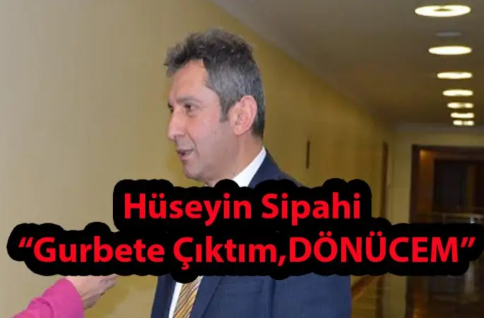 Hüseyin Sipahi "Gurbete Çıktım, Dönücem"