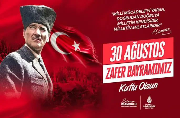 İBB, 30 Ağustos Zafer Bayramı’nda İstanbul’un her köşesinde ZAFER Bayramını, Görkemli Etkinliklerle KUTLANACAK