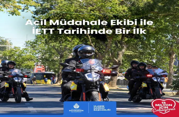 İETT  ilk kez motorlu acil müdahale ekibi kurdu.