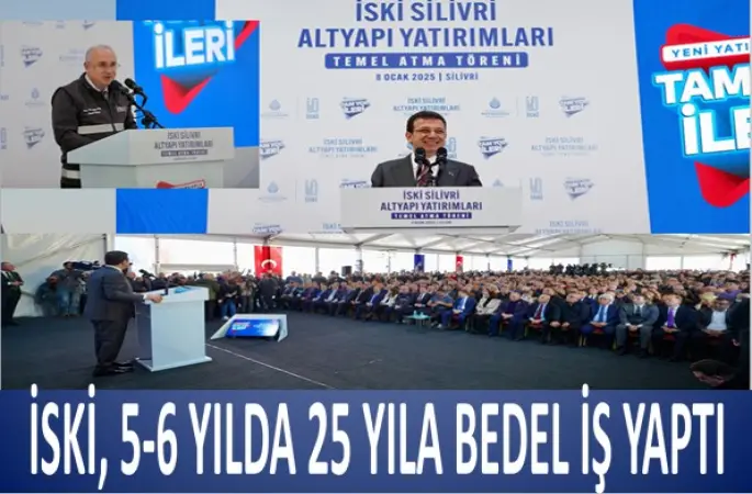İMAMOĞLU: İSKİ, 5-6 YILDA 25 YILA BEDEL İŞ YAPTI DEDİ