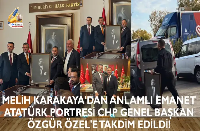 Melih Karakaya'dan Anlamlı Emanet: Atatürk Portresi CHP Genel Başkan Özgür Özel'e TBMM de Takdim Edildi!