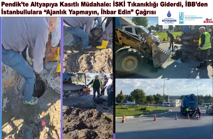 Pendik’te Altyapıya Kasıtlı Müdahale: İSKİ Tıkanıklığı Giderdi, İBB’den İstanbullulara “Ajanlık Yapmayın, İhbar Edin” Çağrısı