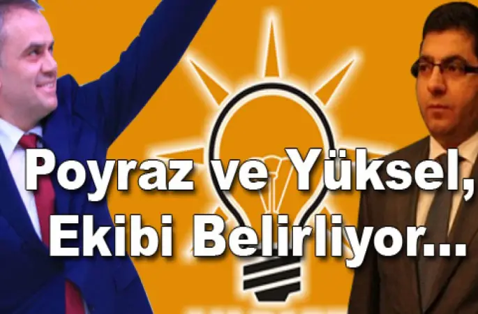 Poyraz ve Yüksel, Ekibi Belirliyor...