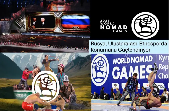 Rusya, Uluslararası Etnosporda Konumunu Güçlendiriyor Millî Gelenekler, Avrasya İş Birliği ve Yeni Spor Platformları...