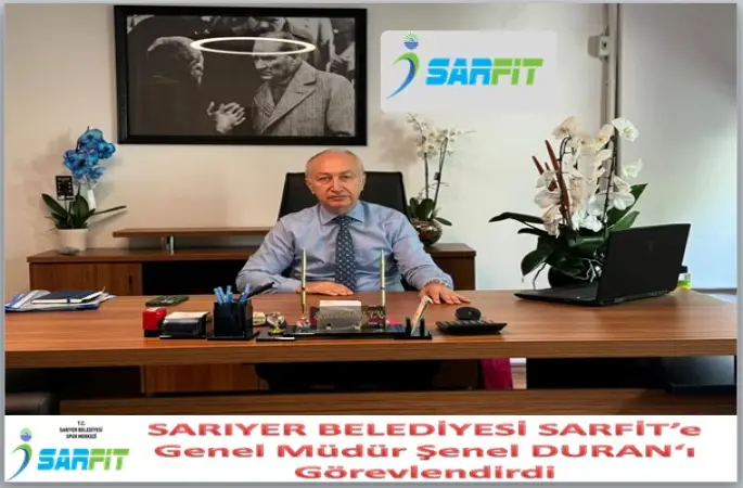 Sarıyer Belediyesi Sarfit Spor Hizmetleri Turizm Reklamcılık Sanayi ve Ticaret Anonim Şirketi'ne (SARFİT)  Genel Müdür Olarak Şenel DURAN Atandı.