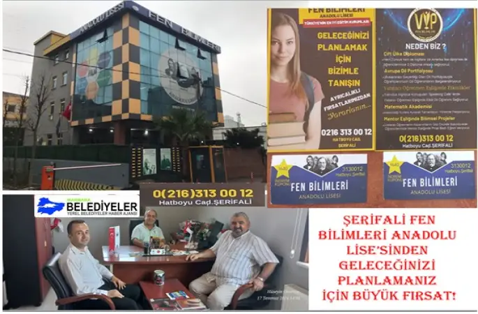ŞERİFALİ FEN BİLİMLERİ ANADOLU LİSE’SİNDEN  Geleceğinizi Planlamanız İçin Büyük Fırsat!