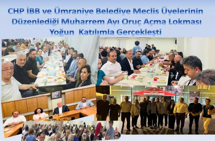 Ümraniye Belediyesi CHP Meclis Üyeleri ve İstanbul Büyükşehir Belediye Meclis Üyeleri Muharrem ayı oruç açma lokması Verdiler