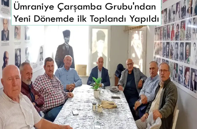 Ümraniye Çarşamba Grubu'ndan Yeni Dönemde Kapsamlı Gündem: "Yerel Yönetimlere Baskılar ve Yaşam Krizi Masaya Yatırıldı"