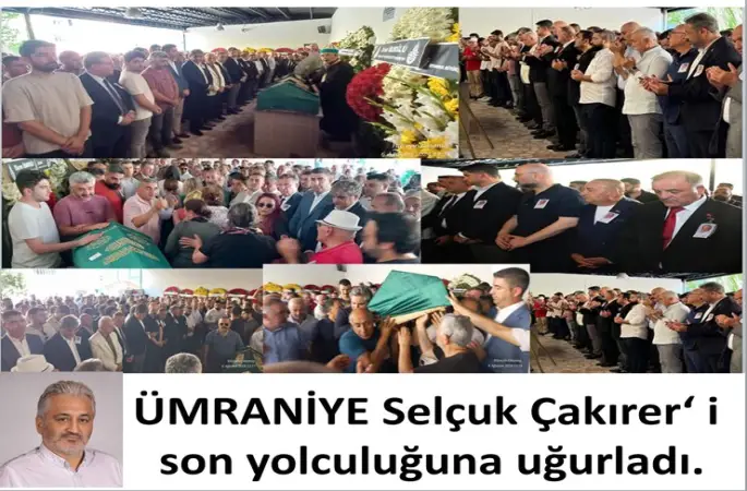 Ümraniye CHP Belediye Meclis Üyesi Selçuk Çakırer'e Son Veda