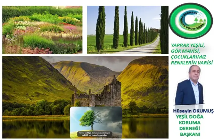 YEŞİL DOĞA KORUMA DERNEĞİ BAŞKANI HÜSEYİN OKUMUŞ DAN ÇEVRE BİLİNCİ